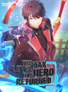 read The Max Level Hero Strikes Back, 顶级英雄归来, Max Level Hero Is Making a Comeback!, The Max Level Hero Has Returned!, 英雄大人滿級回歸, The Max Leveled Hero Will Return!, 最終レベル英雄のご帰還, 만렙 영웅님 께서 귀환 하신다!